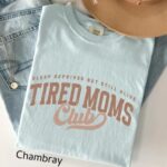 Tired Moms Club T Shirt Funny Mom Life Graphic Tee Trendy Motherhood Shirt First Time Mom Gift.jpg