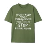 I Don t Need Anger Management T Shirt Funny Sarcastic Graphic Tee Witty Quote Unisex Cotton Shirt.jpg