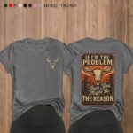 If I m The Problem T Shirt Witty Sarcastic Quote Graphic Tee Funny Unisex Cotton Shirt.jpg