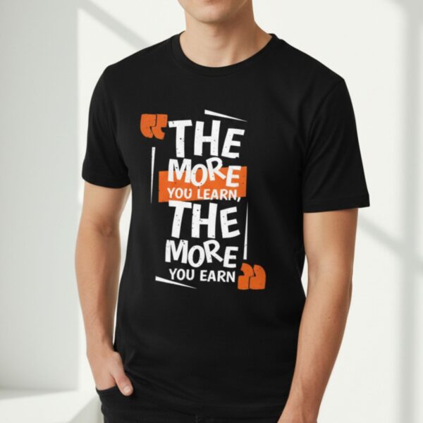 Learn & Earn Motivational Tee 1