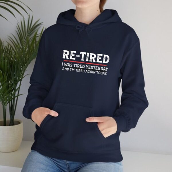 RE TIRED Funny Hoodie Humorous Lazy Quote Hoodie Sarcastic Retirement Gift Unisex Cozy Pullover.jpg